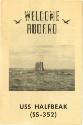 Printed booklet tited "Welcome Aboard USS Halfbeadk (SS-352) with a photograph of a submarine a…