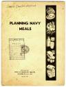 Printed booklet titled Planning Navy Meals dated November 1958 with drawings of various types o…